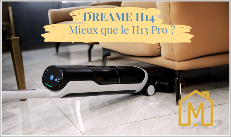 Les différences entre le Dreame H14 et H13 Pro Lequel choisir