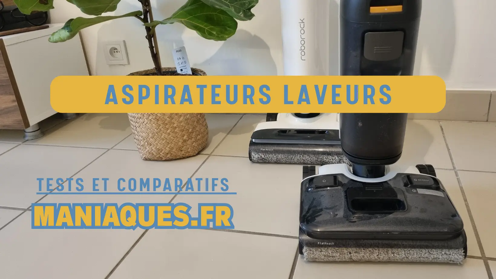 aspirateurs-laveurs-choisir-maniaques-fr